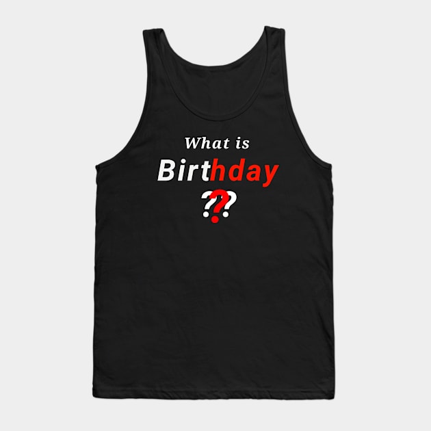 What is Birthday Tank Top by MAU_Design
